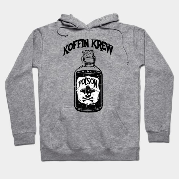 Pick Your Poison Hoodie by Koffin Krew Apparel 